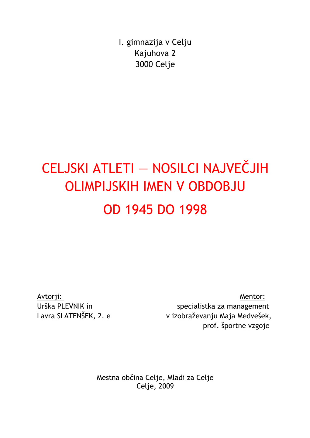 Celjski Atleti ― Nosilci Največjih Olimpijskih Imen V Obdobju Od 1945 Do 1998