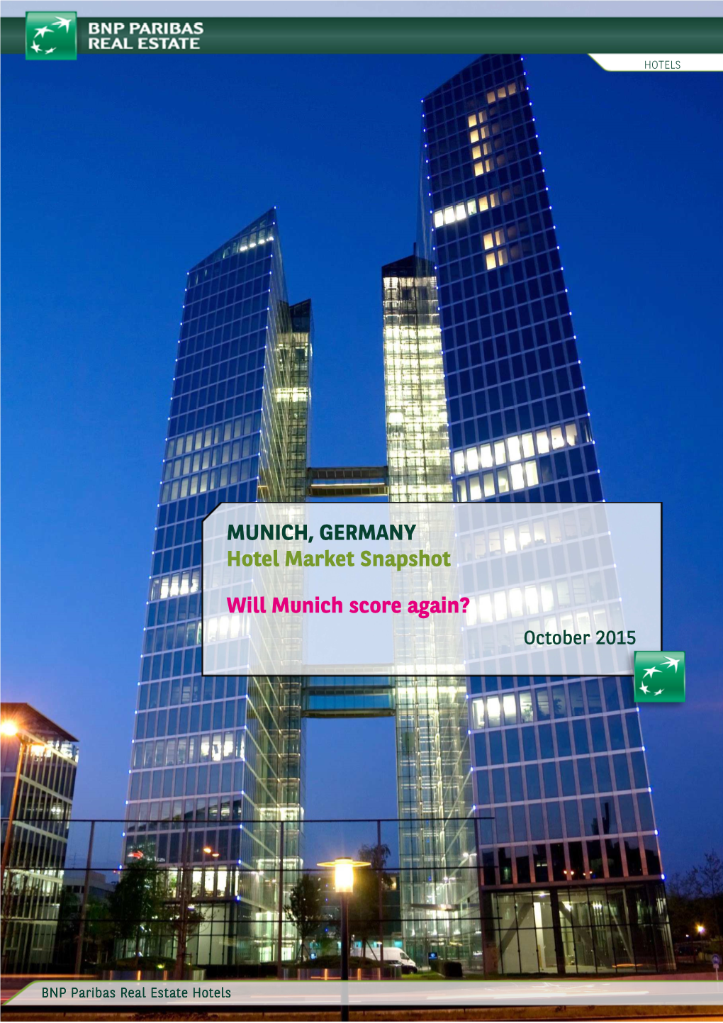 MUNICH, GERMANY Hotel Market Snapshot