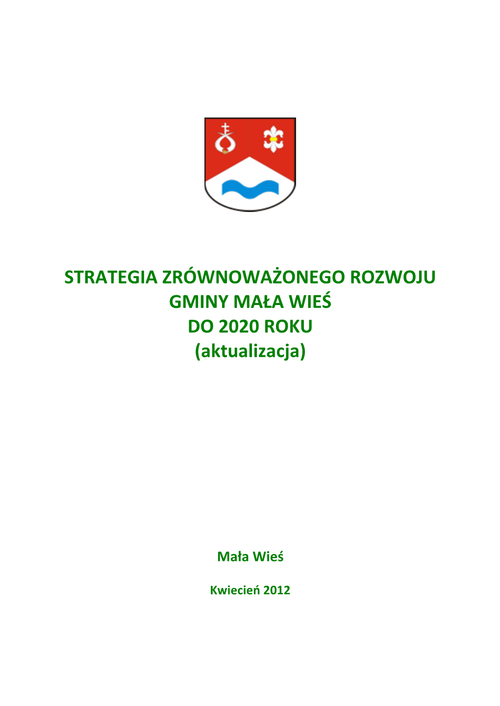 Strategia Zrównoważonego Rozwoju Gminy Mała Wieś Do Roku 2020