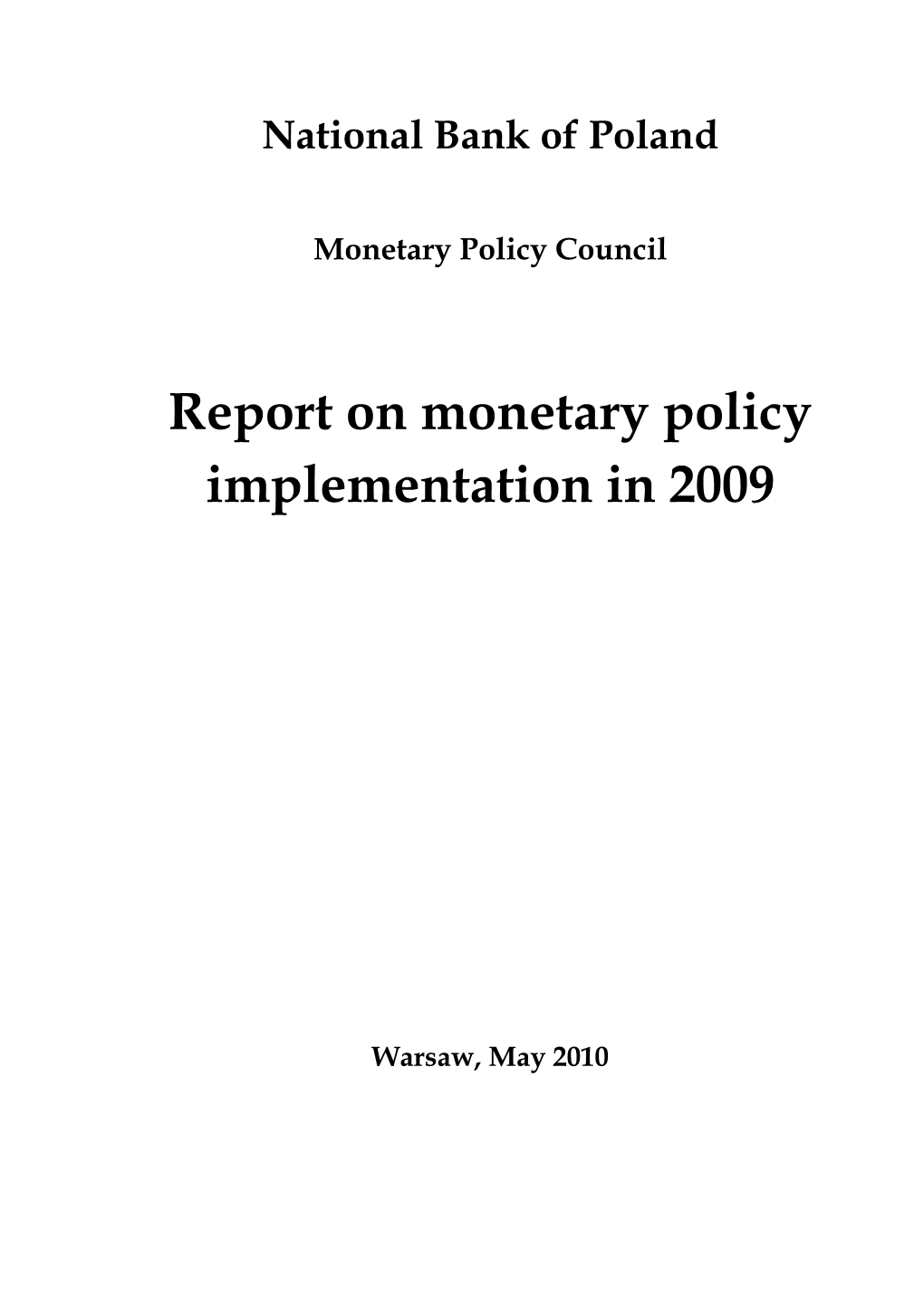 Report on Monetary Policy Implementation in 2009