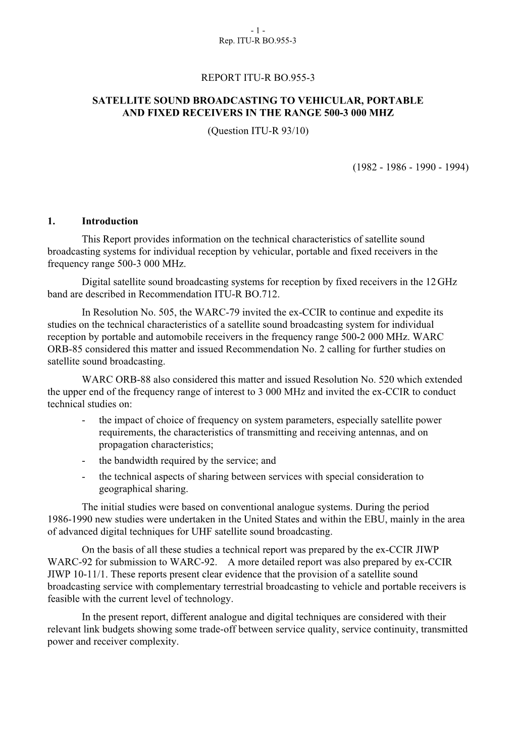 SATELLITE SOUND BROADCASTING to VEHICULAR, PORTABLE and FIXED RECEIVERS in the RANGE 500-3 000 MHZ (Question ITU-R 93/10)