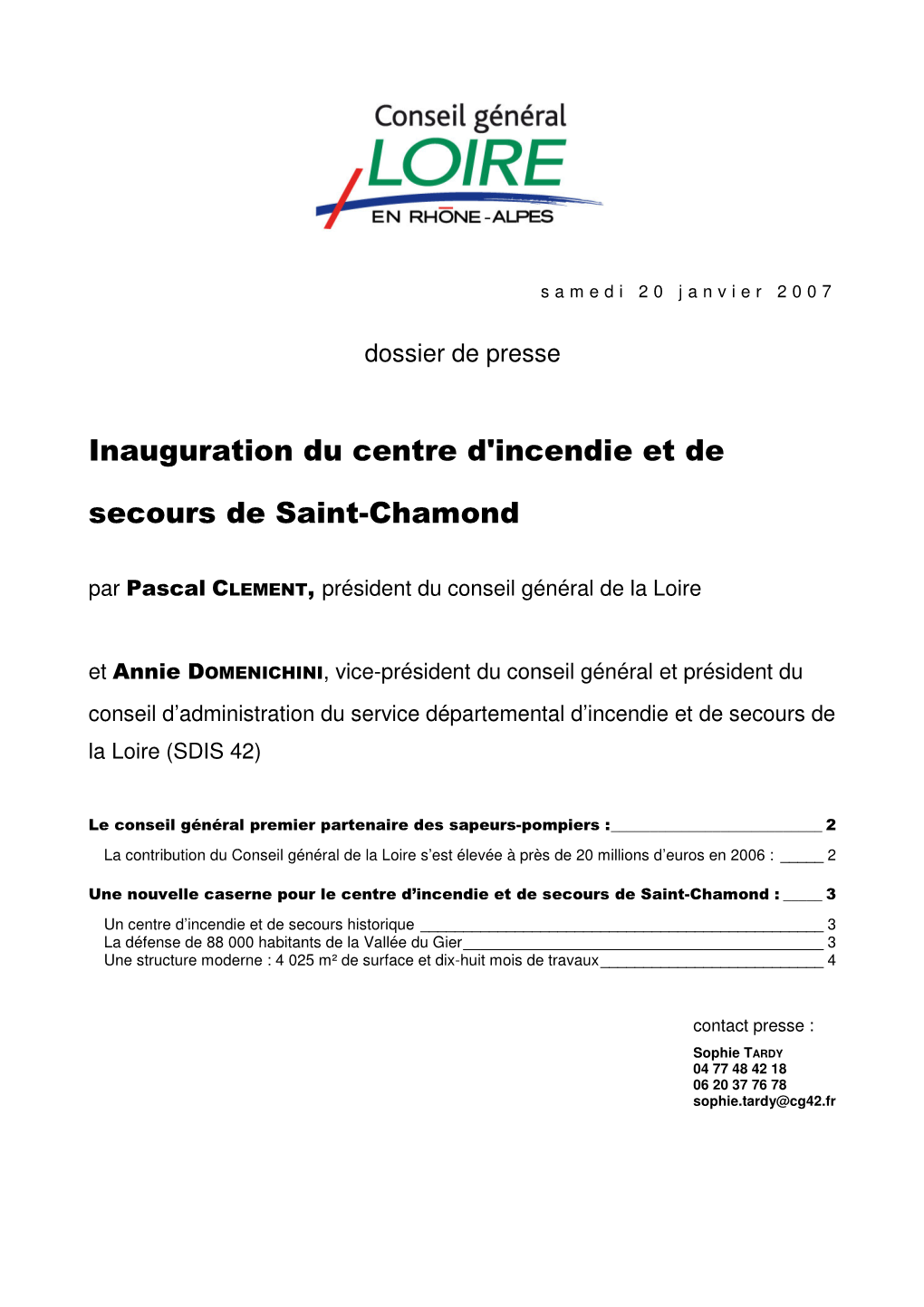 Inauguration Du Centre D'incendie Et De Secours De Saint-Cham Ond Par Pascal CLEM ENT, Président Du Conseil Général De La Loire