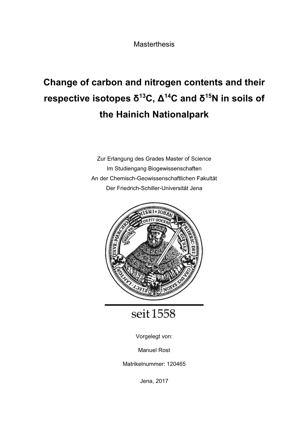 Change of Carbon and Nitrogen Contents and Their Respective Isotopes Δ13c, Δ14C and Δ15n in Soils of the Hainich Nationalpark