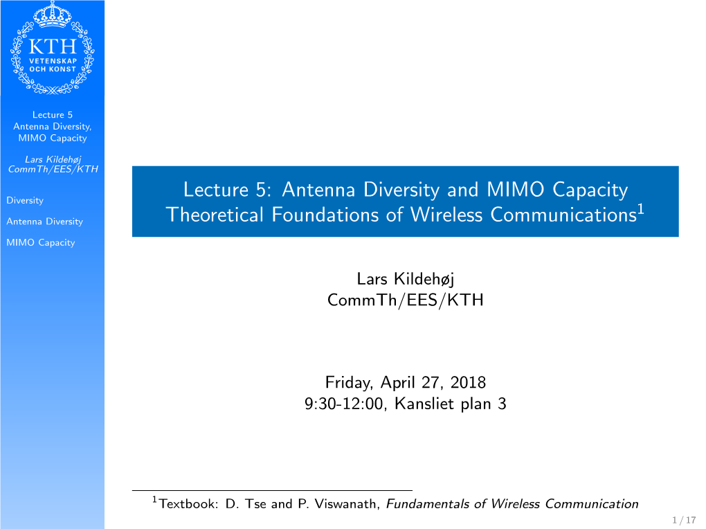 Lecture 5: Antenna Diversity and MIMO Capacity Theoretical Foundations of Wireless Communications=1Textbook: D. Tse and P. Visw