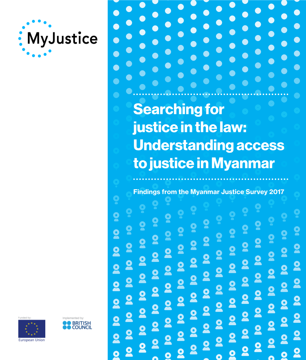 Searching for Justice in the Law: Understanding Access to Justice in Myanmar
