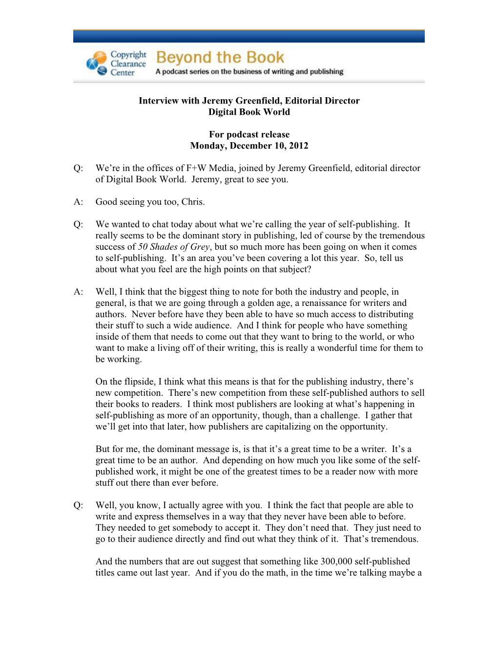 Interview with Jeremy Greenfield, Editorial Director Digital Book World for Podcast Release Monday, December 10, 2012 Q: We're