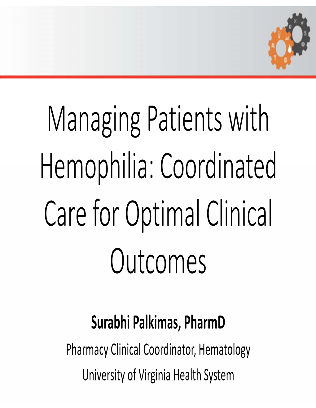 Managing Patients with Hemophilia: Coordinated Care for Optimal Clinical Outcomes