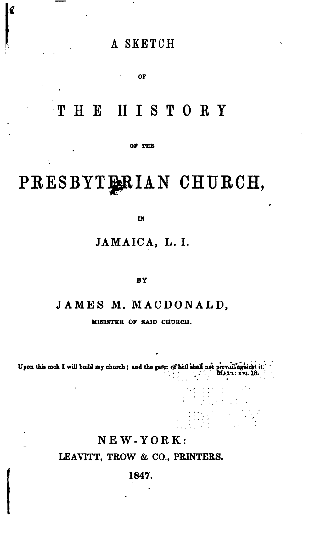 A Sketch of the History of the Presbyterian Church, in Jamaica, L.I