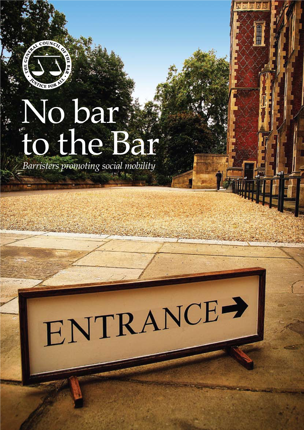 No Bar to the Bar Barristers Promoting Social Mobility