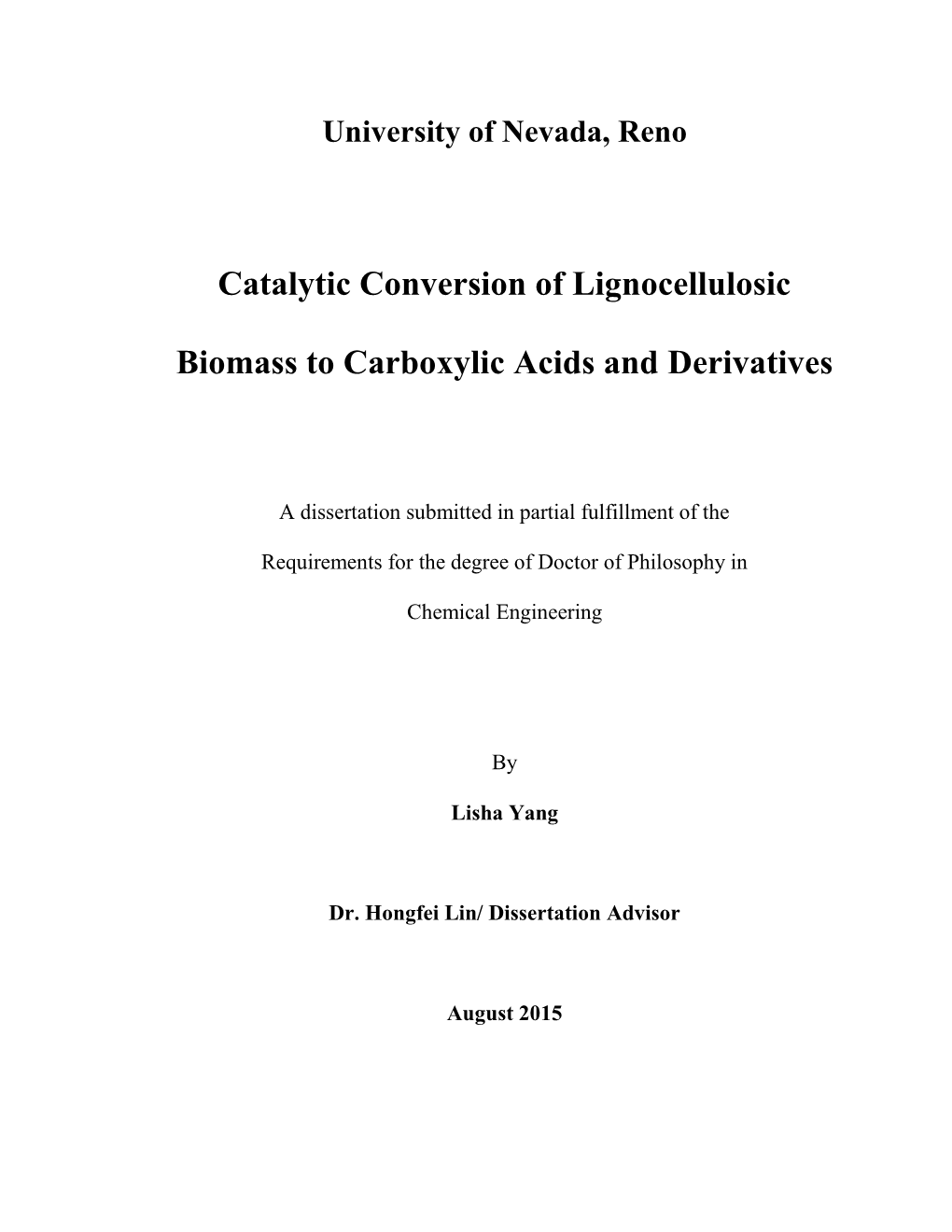 Catalytic Conversion of Lignocellulosic Biomass To