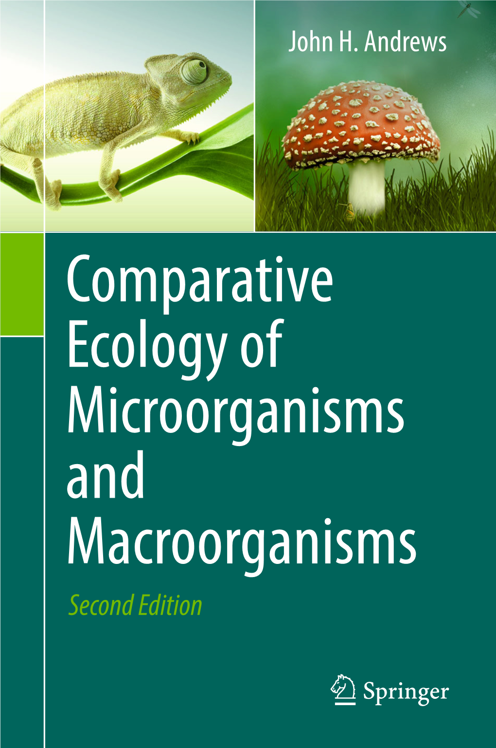 Comparative Ecology of Microorganisms and Macroorganisms Second Edition Comparative Ecology of Microorganisms and Macroorganisms John H