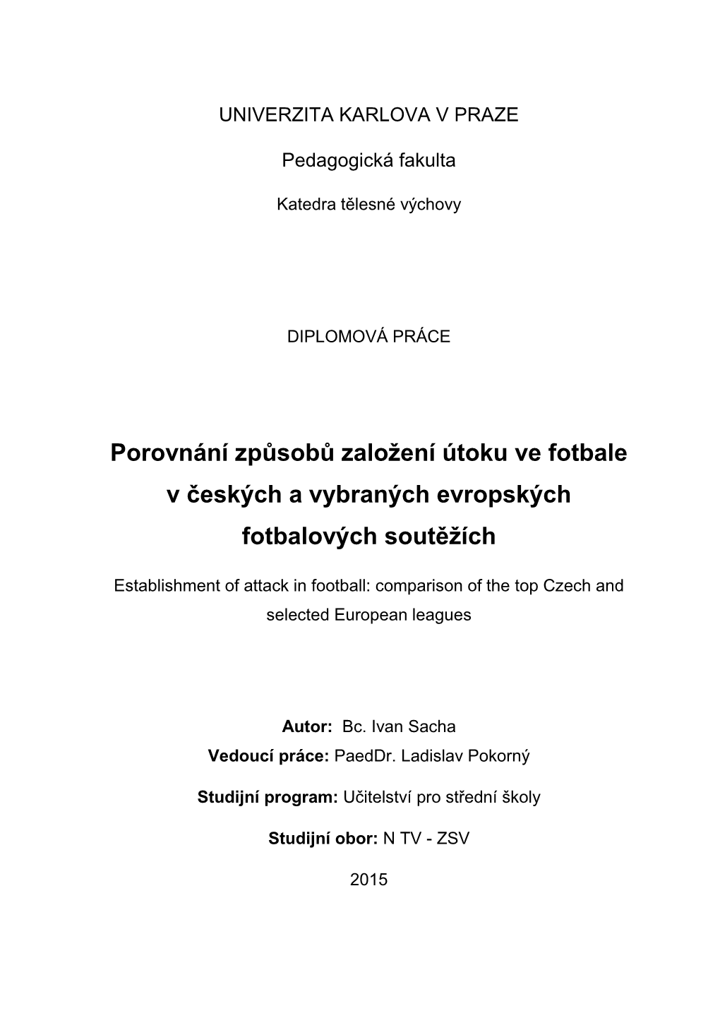 Porovnání Způsobů Založení Útoku Ve Fotbale V Českých a Vybraných Evropských Fotbalových Soutěžích