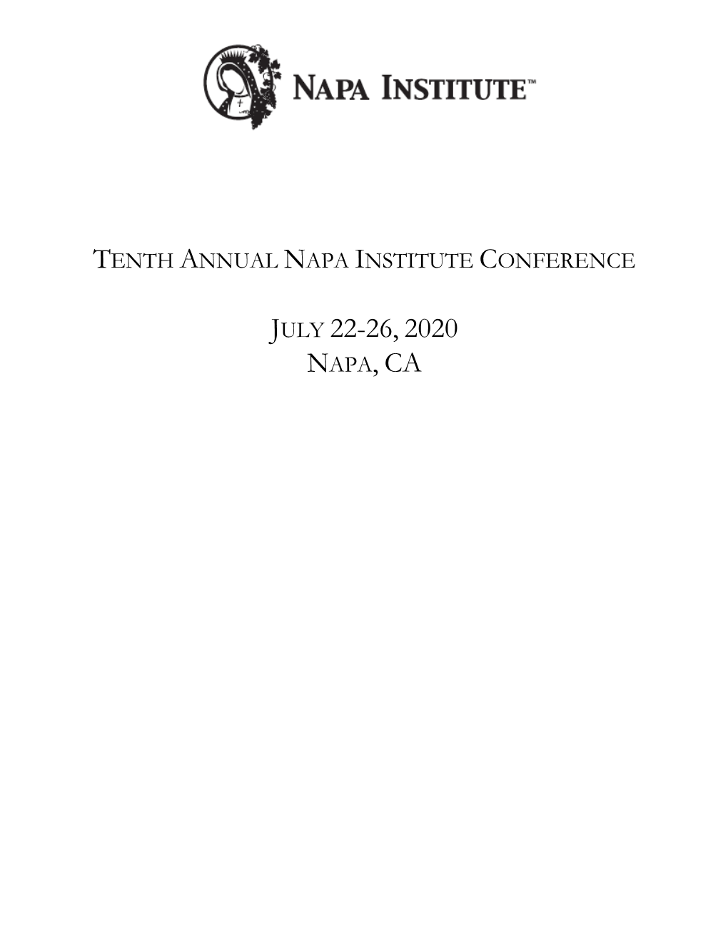 Tenth Annual Napa Institute Conference July 22-26, 2020 Napa, Ca