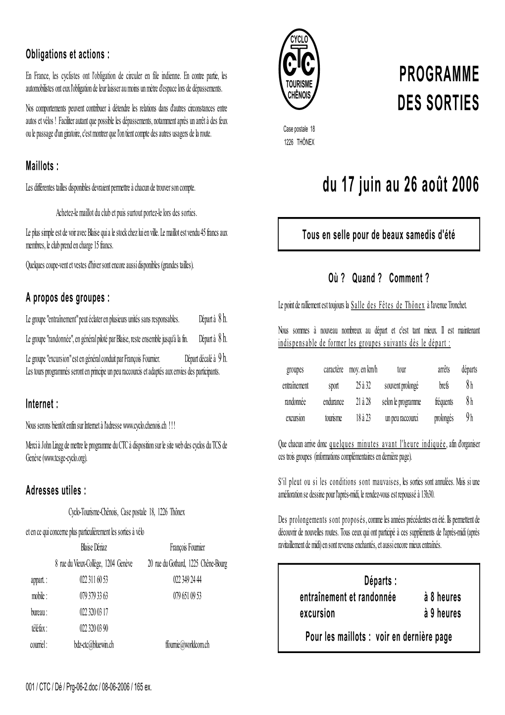 PROGRAMME DES SORTIES Du 17 Juin Au 26 Août 2006