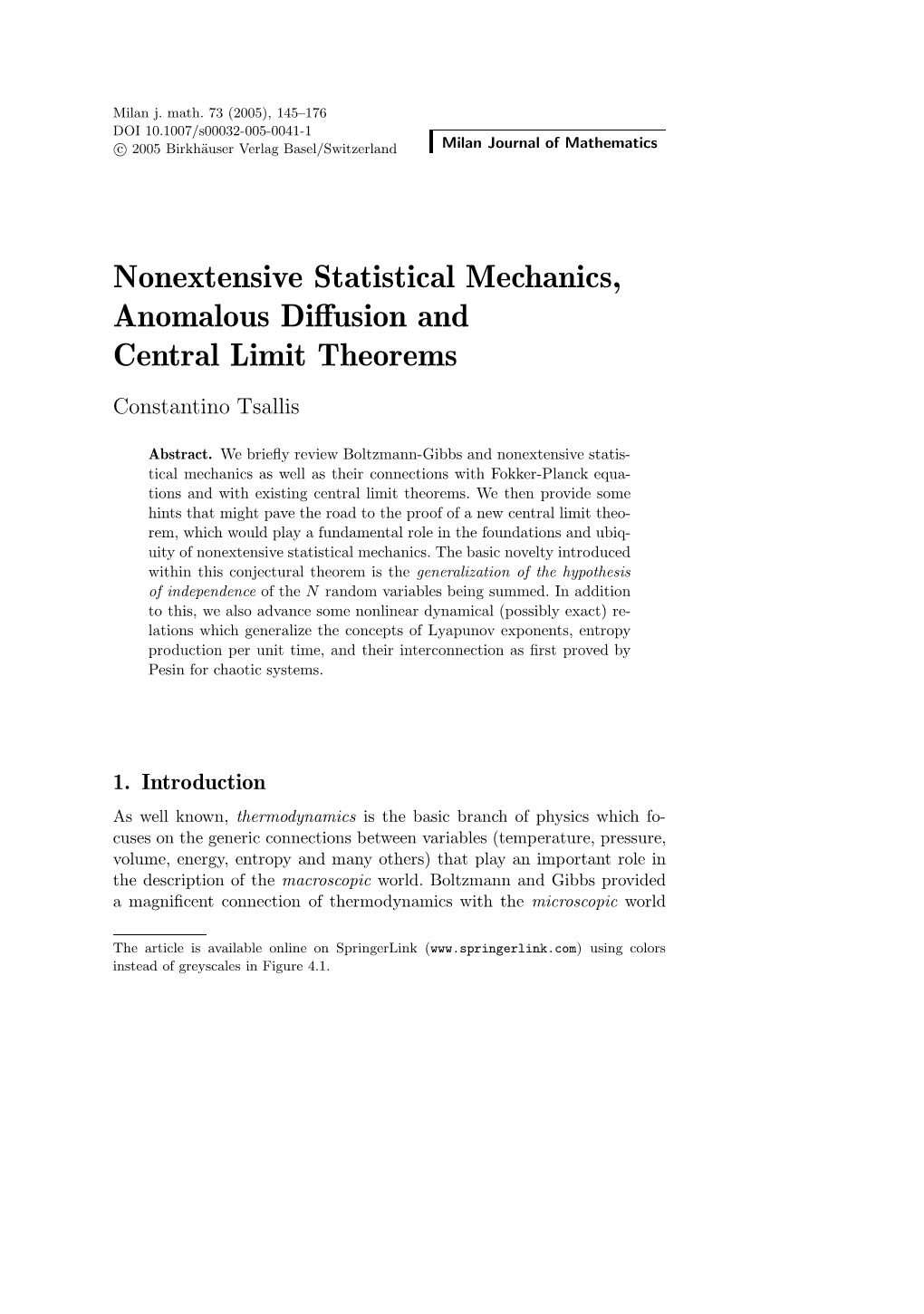 Nonextensive Statistical Mechanics, Anomalous Diffusion and Central