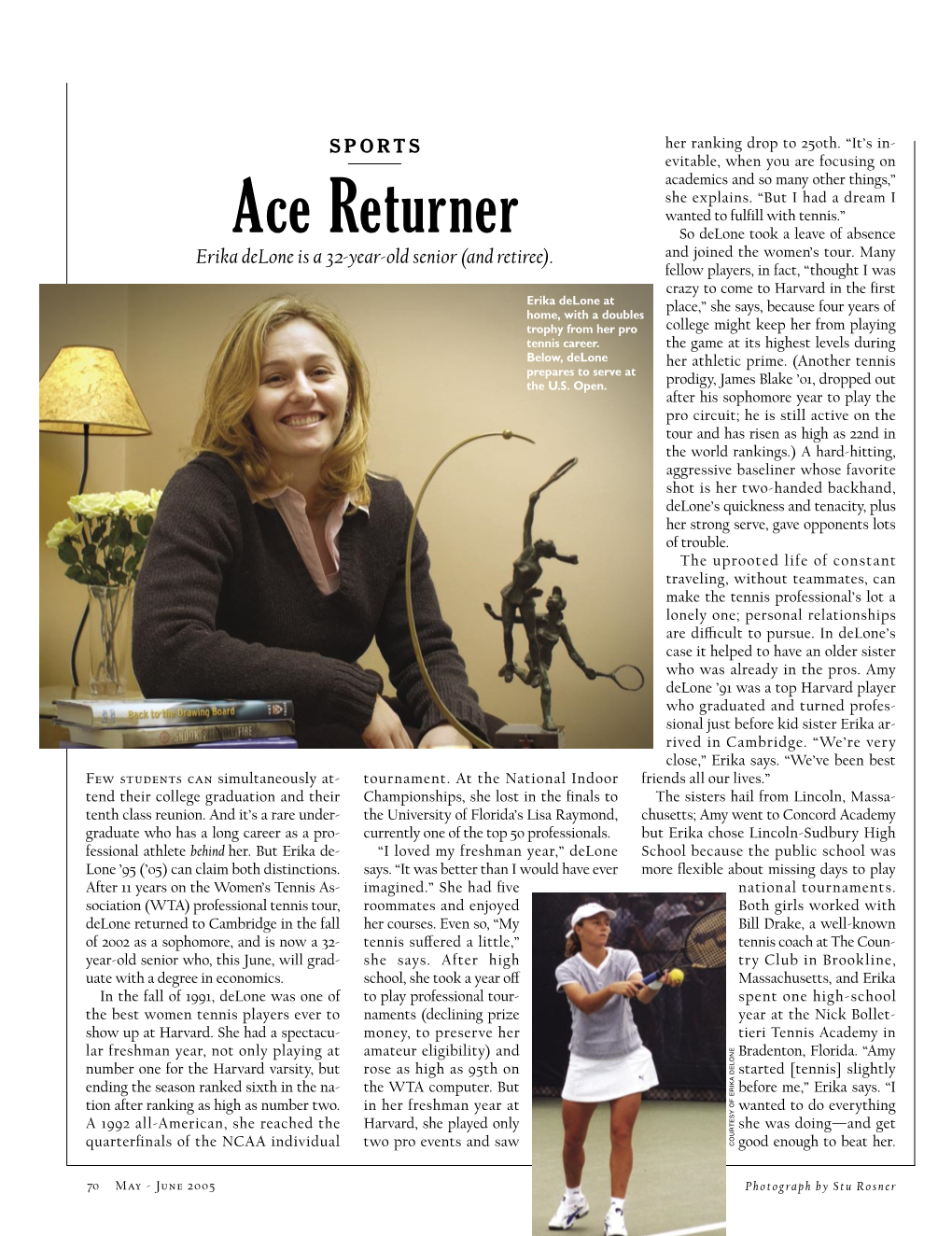 Ace Returner So Delone Took a Leave of Absence Erika Delone Is a 32-Year-Old Senior (And Retiree)