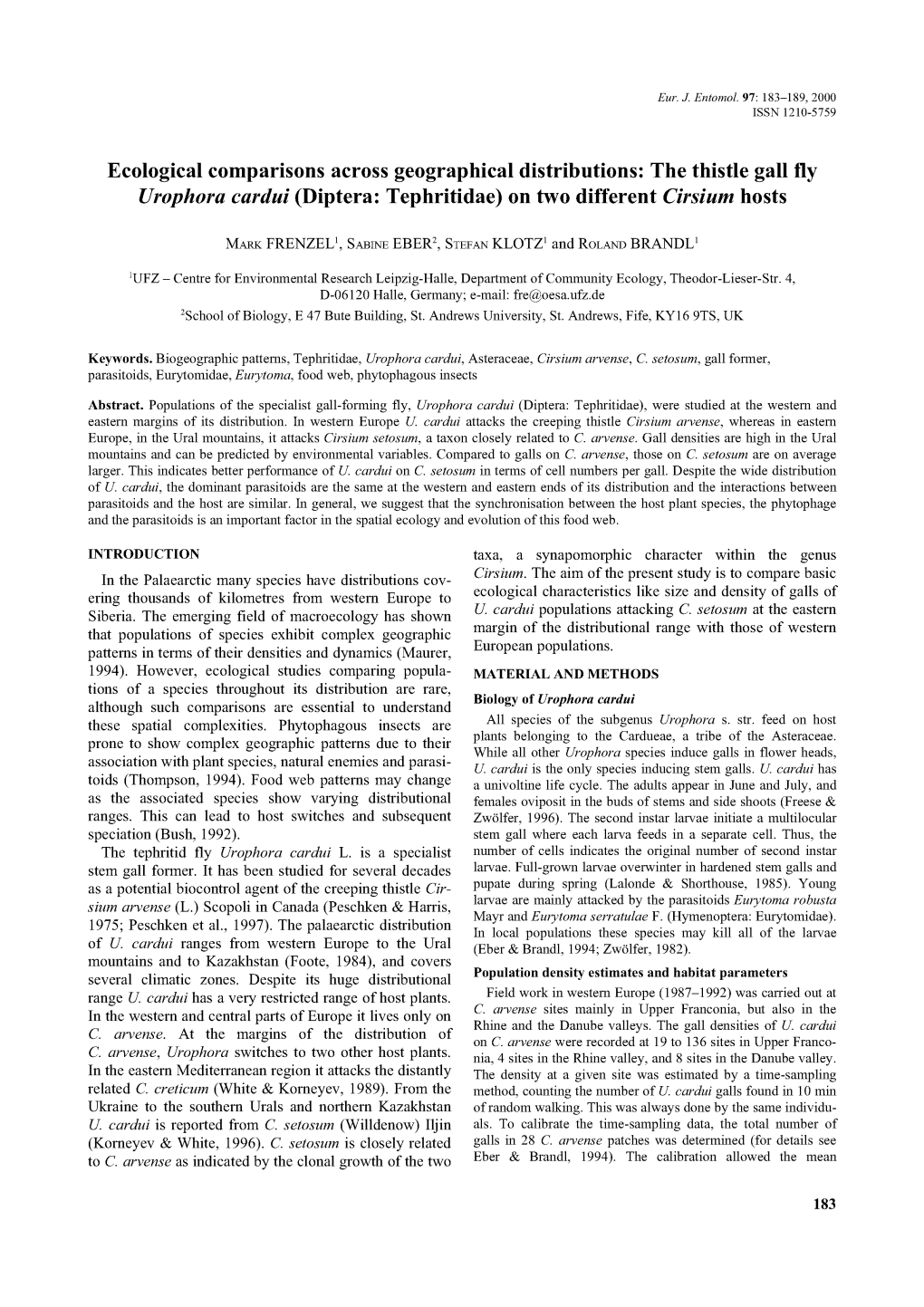 Ecological Comparisons Across Geographical Distributions: the Thistle Gall Fly Urophora Cardui (Diptera: Tephritidae) on Two Differentcirsium Hosts