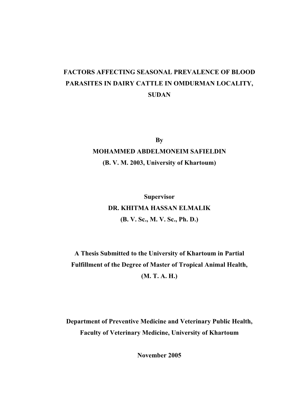 FACTORS AFFECTING SEASONAL PREVALENCE of BLOOD PARASITES in DAIRY CATTLE in OMDURMAN LOCALITY, SUDAN by MOHAMMED ABDELMONEIM