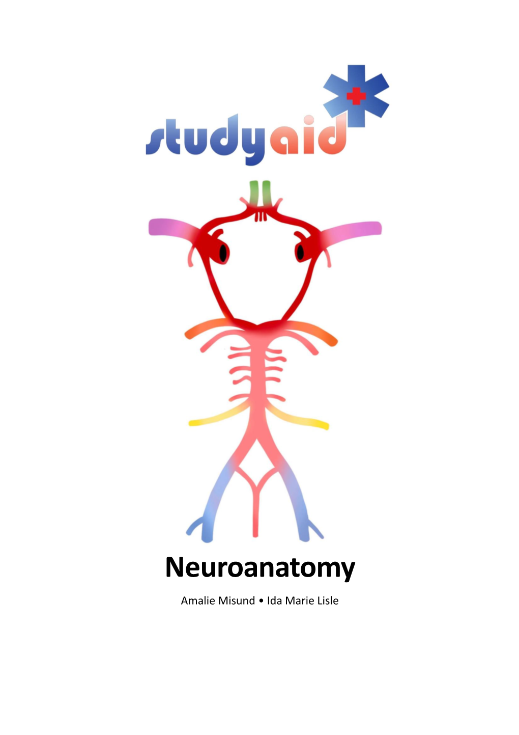 Neuroanatomy Amalie Misund • Ida Marie Lisle