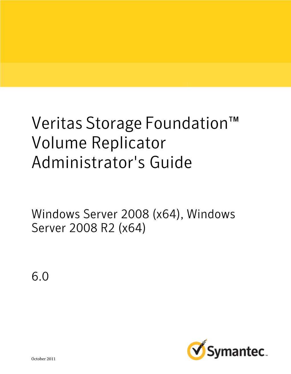 Veritas Storage Foundation™ Volume Replicator Administrator's Guide