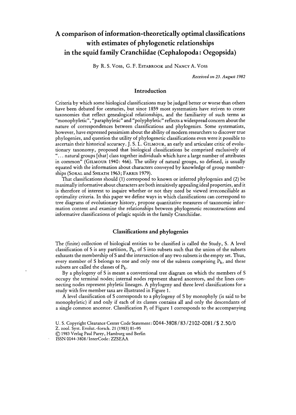 A Comparison of Information-Theoretically Optimal