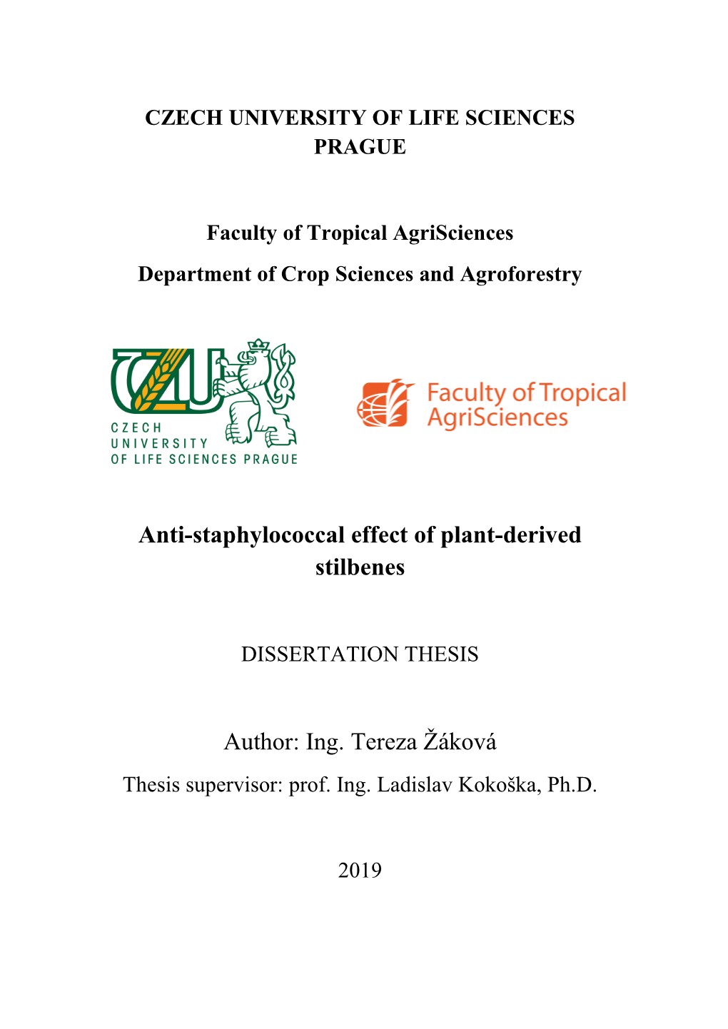 Anti-Staphylococcal Effect of Plant-Derived Stilbenes Author: Ing. Tereza Žáková