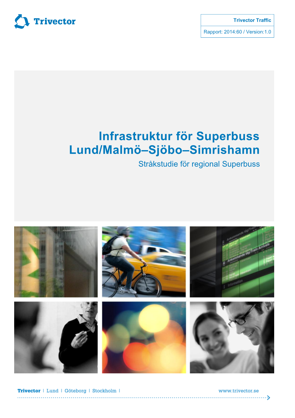 Infrastruktur För Superbuss Lund/Malmö–Sjöbo–Simrishamn Stråkstudie För Regional Superbuss