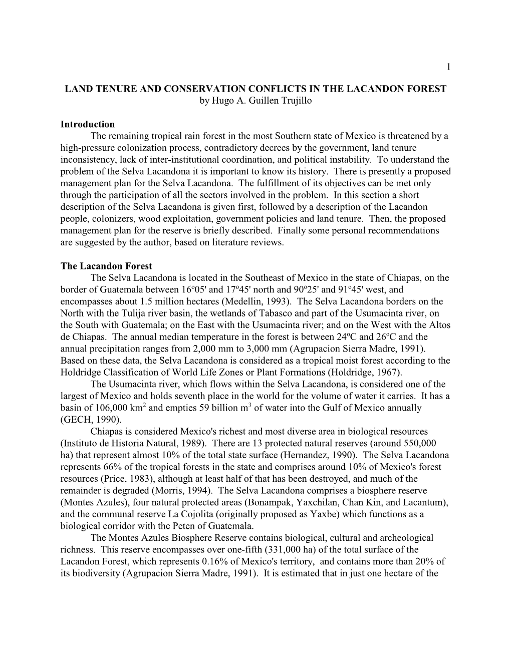 LAND TENURE and CONSERVATION CONFLICTS in the LACANDON FOREST by Hugo A