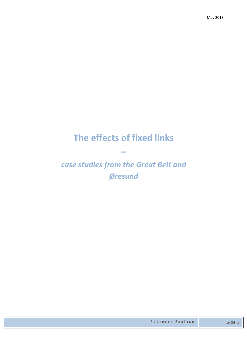 The Effects of Fixed Links – Case Studies from the Great Belt And