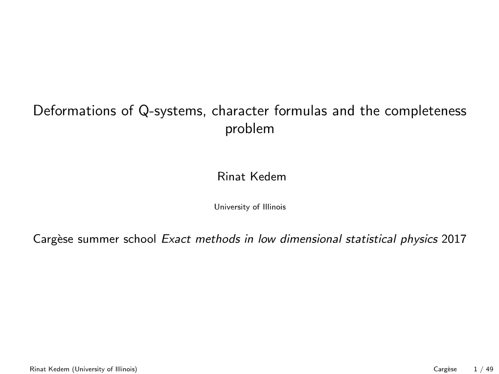 Deformations of Q-Systems, Character Formulas and the Completeness Problem