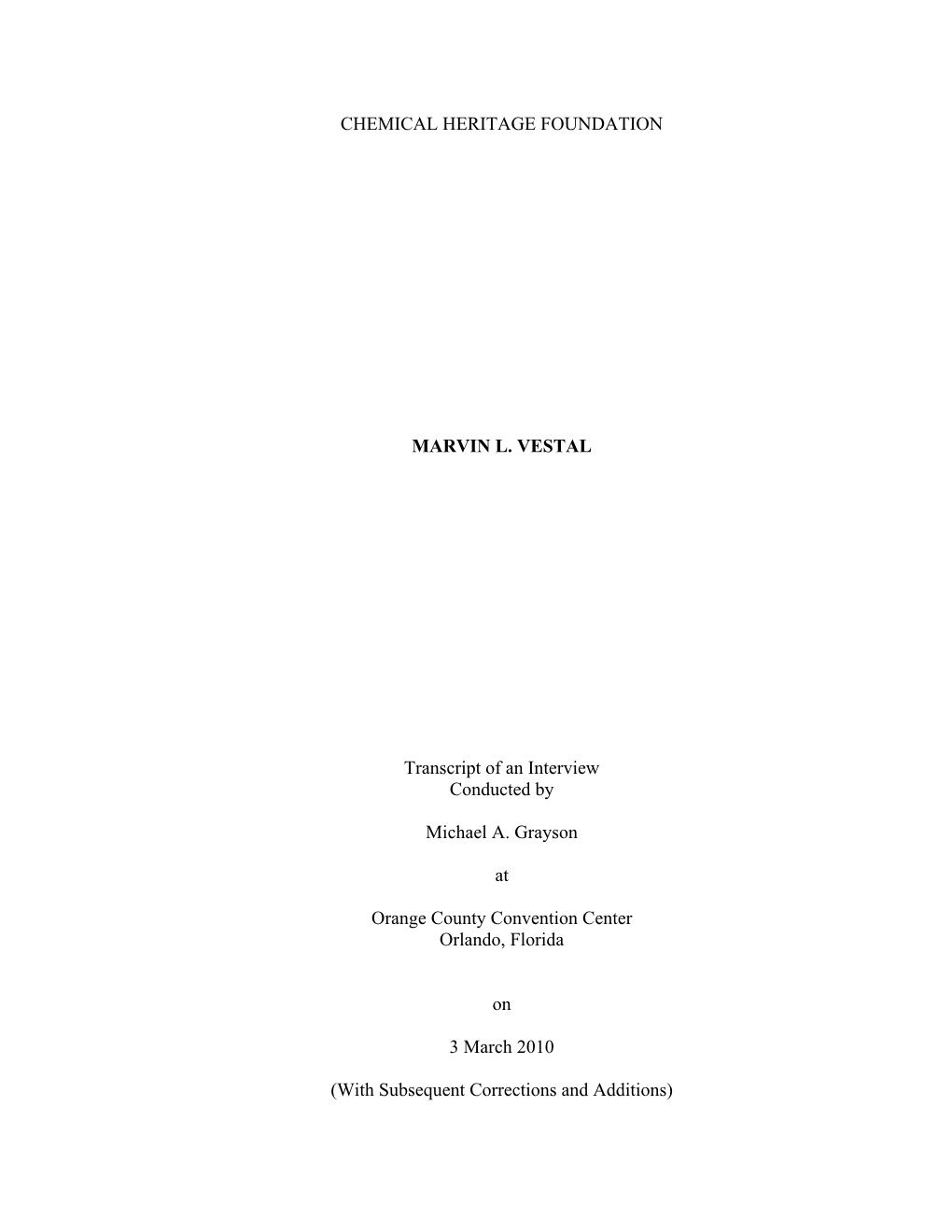 CHEMICAL HERITAGE FOUNDATION MARVIN L. VESTAL Transcript of an Interview Conducted by Michael A. Grayson at Orange County Conven