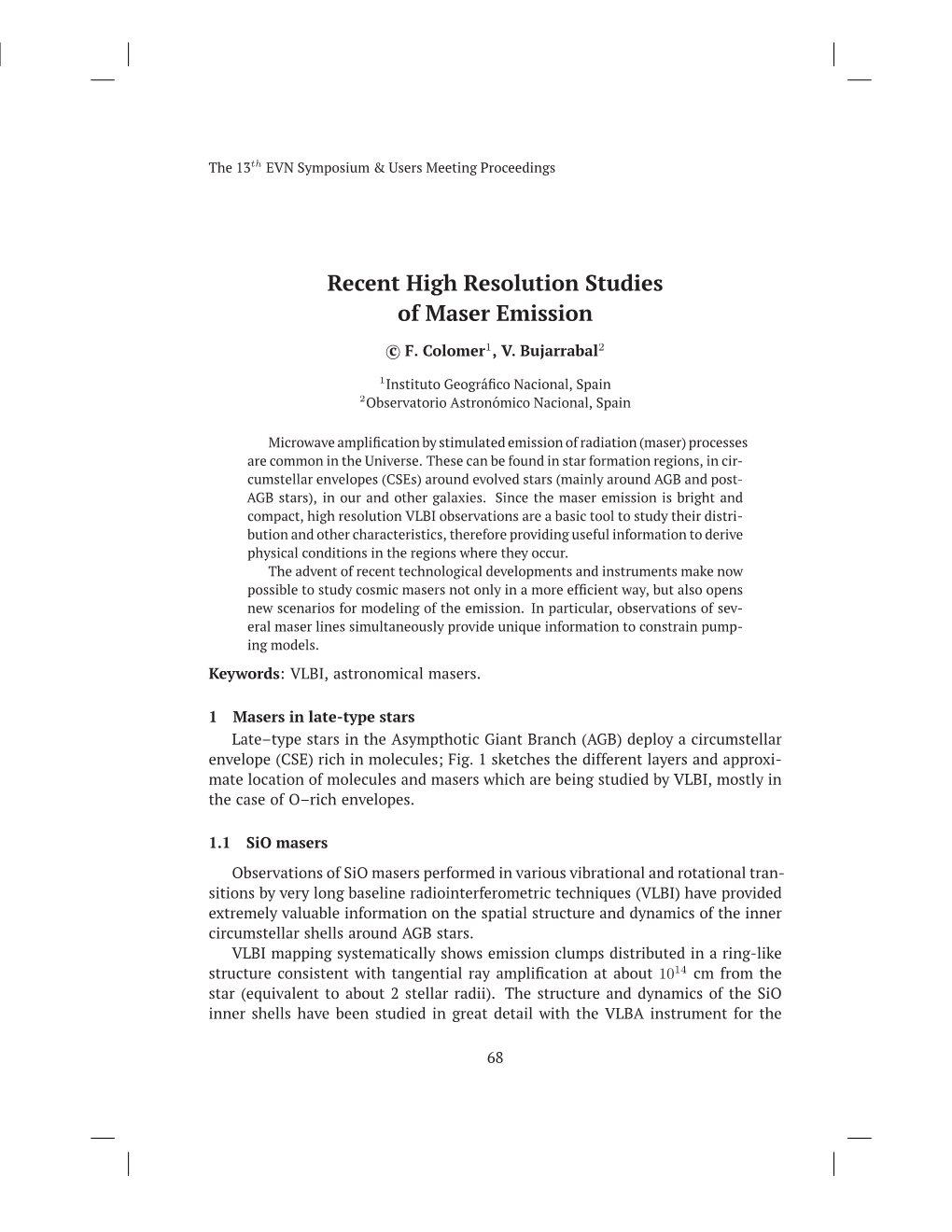 Recent High Resolution Studies of Maser Emission