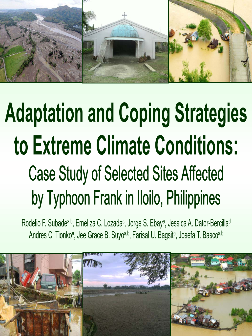 Adaptation and Coping Strategies to Extreme Climate Conditions: Case Study of Selected Sites Affected by Typhoon Frank in Iloilo, Philippines Rodelio F