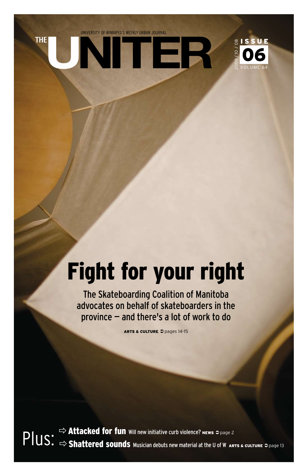 Fight for Your Right the Skateboarding Coalition of Manitoba Advocates on Behalf of Skateboarders in the Province — and There's a Lot of Work to Do