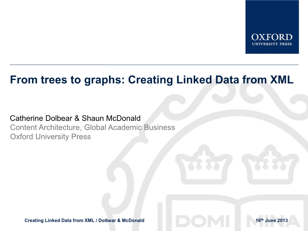 From Trees to Graphs: Creating Linked Data from XML