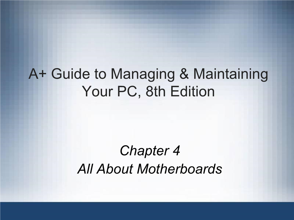 A+ Guide to Managing & Maintaining Your PC, 8Th Edition