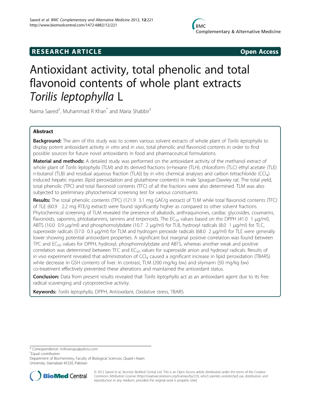 Antioxidant Activity, Total Phenolic and Total Flavonoid Contents of Whole Plant Extracts Torilis Leptophylla L Naima Saeed†, Muhammad R Khan* and Maria Shabbir†