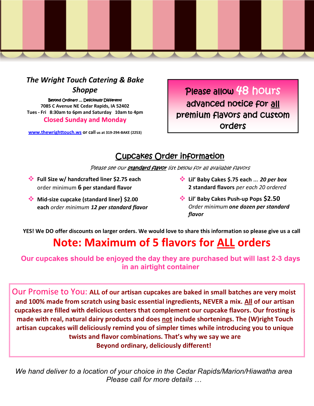 Note: Maximum of 5 Flavors for ALL Orders