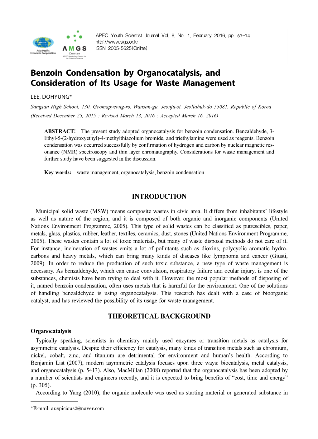 Benzoin Condensation by Organocatalysis, and Consideration of Its Usage for Waste Management LEE, DOHYUNG*