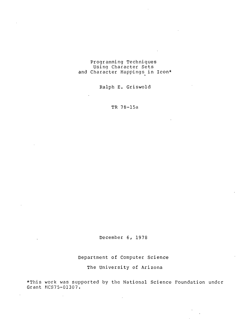 Programming Techniques Using Character Sets and Character Mappings in Icon* Ralph E. Griswold TR 78-15A December 6, 1978 Departm