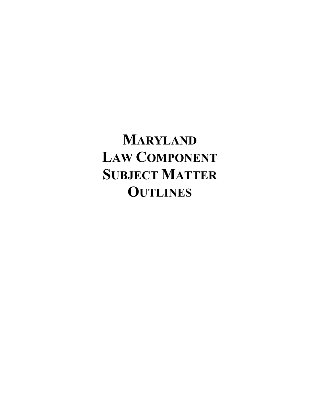 Maryland Law Component Subject Matter Outlines