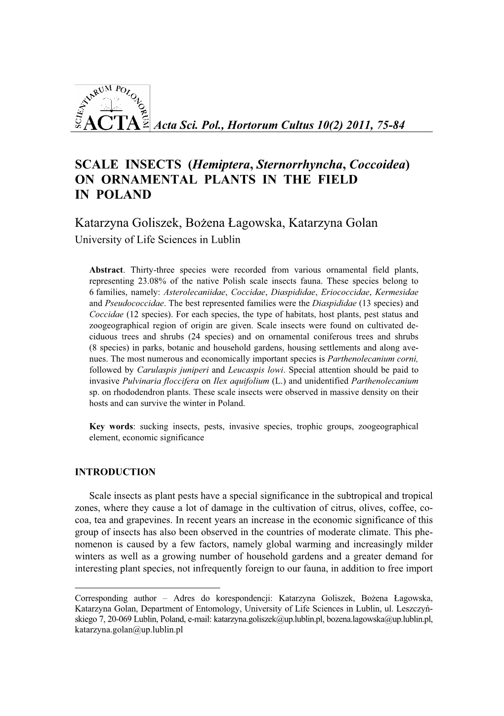 SCALE INSECTS (Hemiptera, Sternorrhyncha, Coccoidea) on ORNAMENTAL PLANTS in the FIELD in POLAND