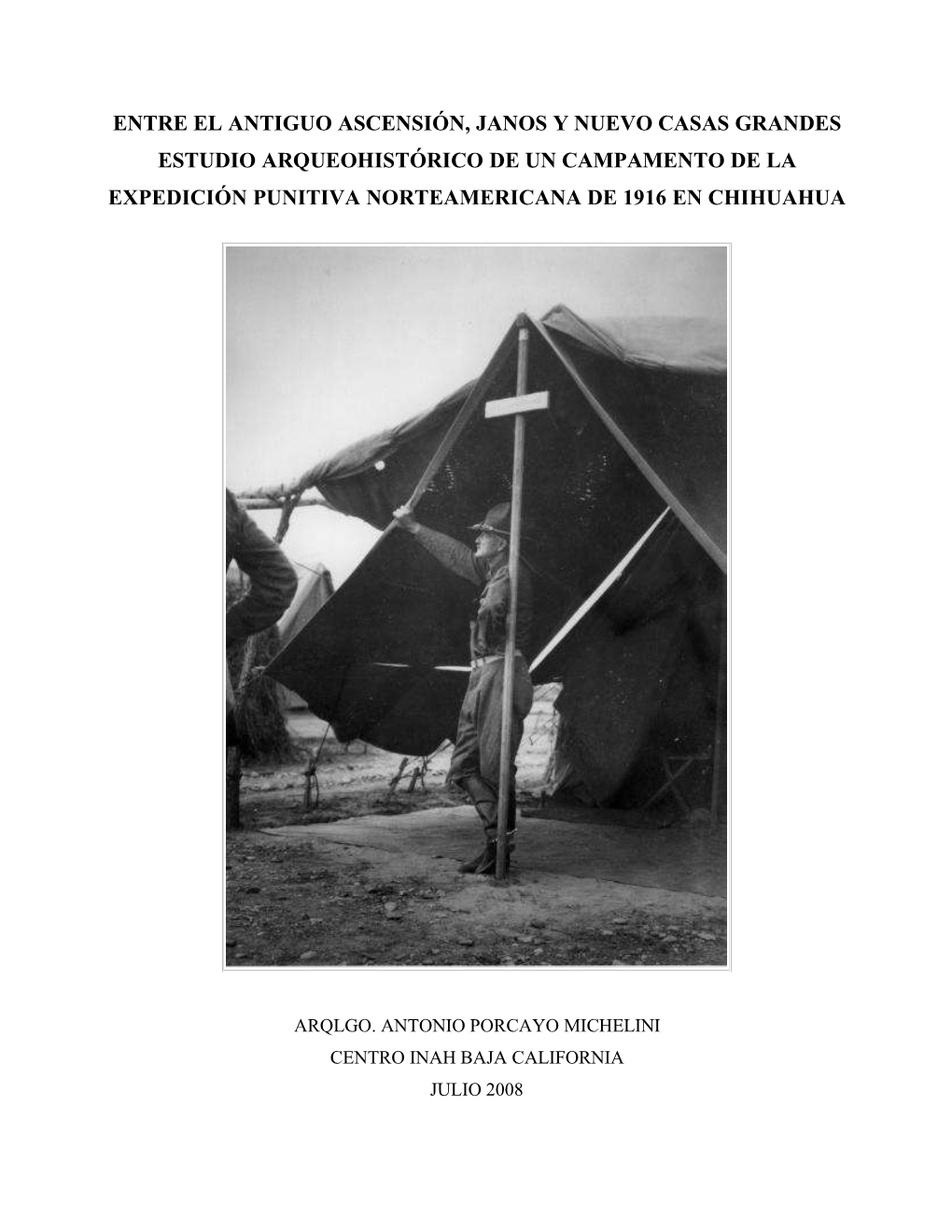 Entre El Antiguo Ascensión, Janos Y Nuevo Casas Grandes Estudio Arqueohistórico De Un Campamento De La Expedición Punitiva Norteamericana De 1916 En Chihuahua