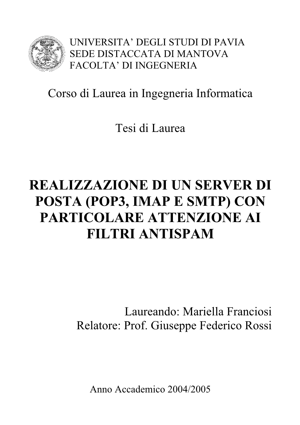 Realizzazione Di Un Server Di Posta (Pop3, Imap E Smtp) Con Particolare Attenzione Ai Filtri Antispam