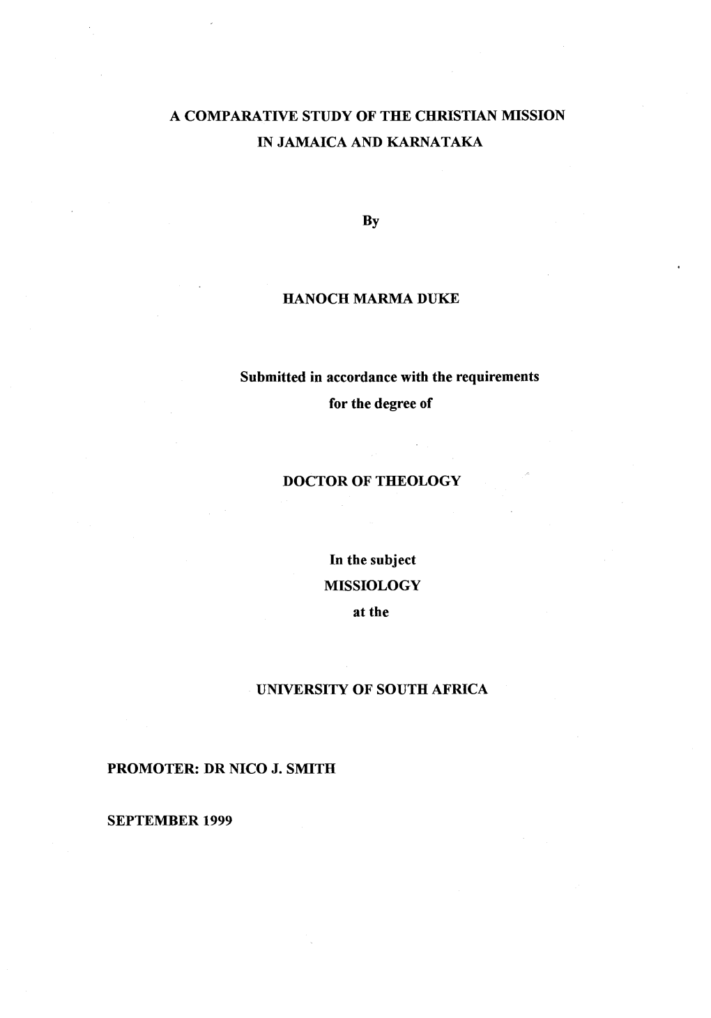 A COMPARATIVE STUDY of the CHRISTIAN MISSION in JAMAICA and KARNATAKA by HANOCH MARMADUKE Submitted in Accordance with the Requi