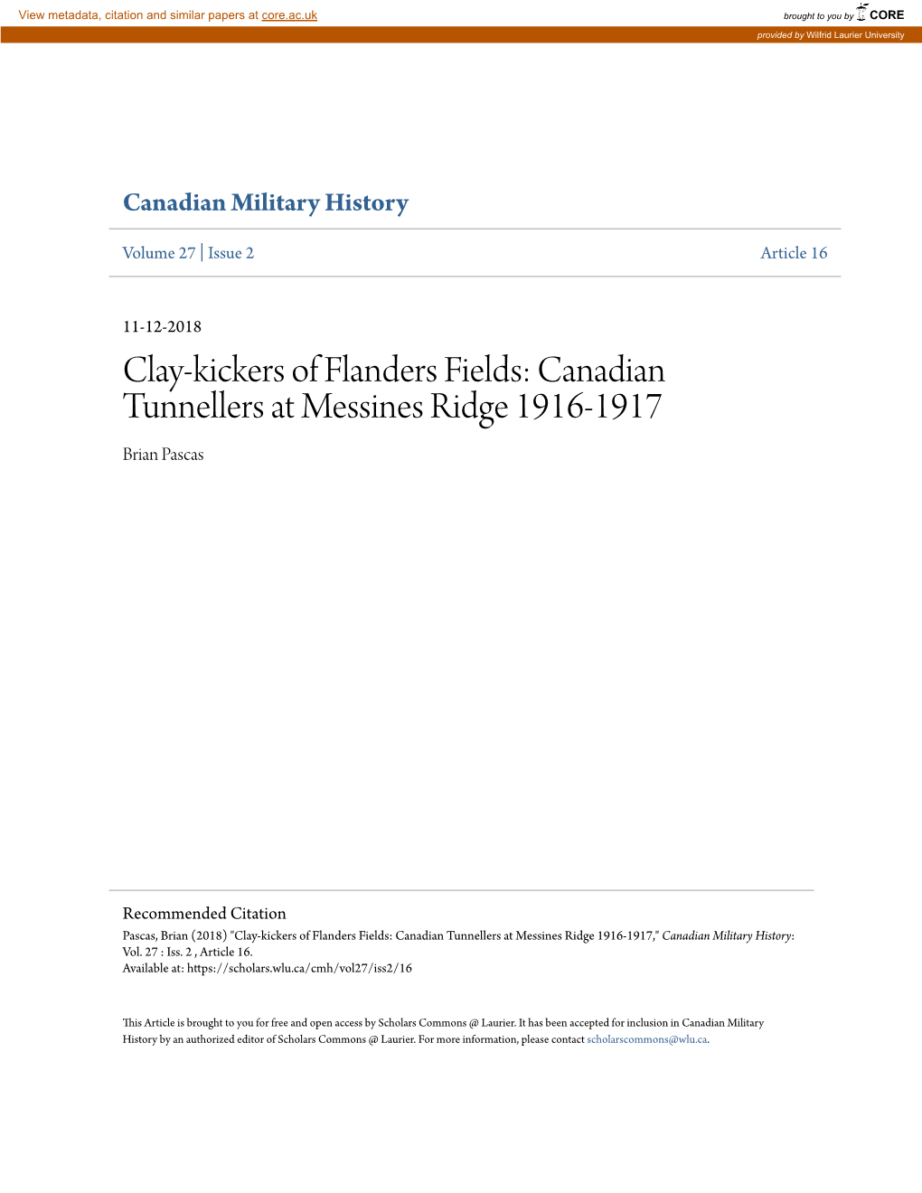 Clay-Kickers of Flanders Fields: Canadian Tunnellers at Messines Ridge 1916-1917 Brian Pascas