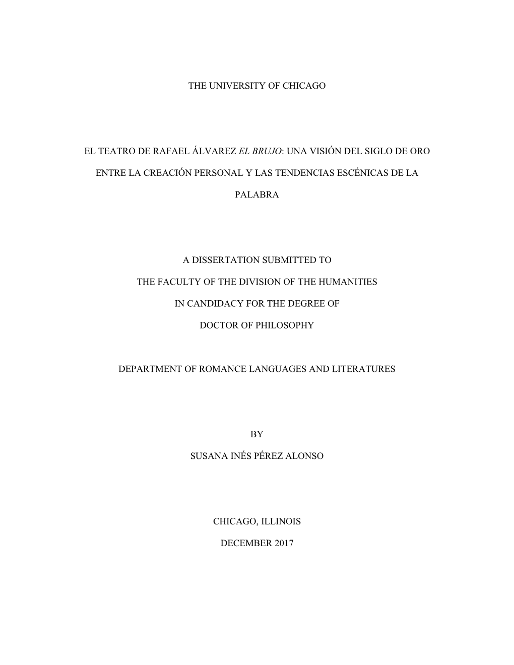 The University of Chicago El Teatro De Rafael Álvarez El Brujo: Una Visión Del Siglo De Oro Entre La Creación Personal Y