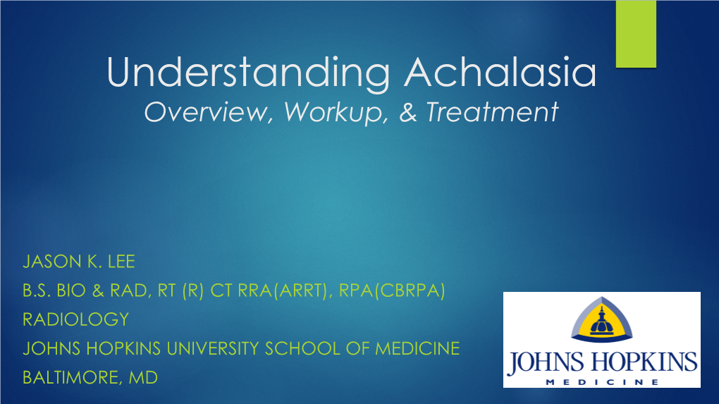 Understanding Achalasia Overview, Workup, & Treatment