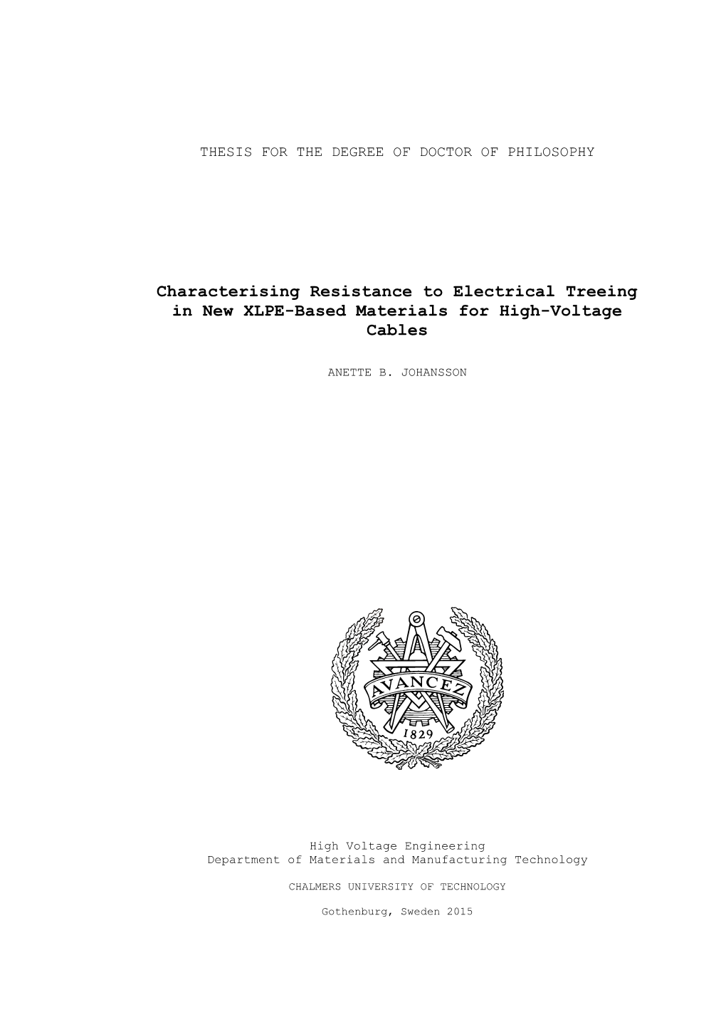 Characterising Resistance to Electrical Treeing in New XLPE-Based Materials for High-Voltage Cables