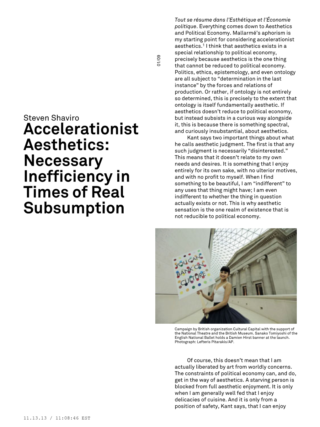 Accelerationist Aesthetics.1 I Think That Aesthetics Exists in a Special Relationship to Political Economy, Precisely Because Aesthetics Is the One Thing